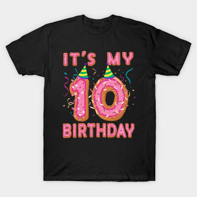 Cute Donut It's my 10th Birthday Sweet 10 yrs old Kids Gift T-Shirt by Blink_Imprints10